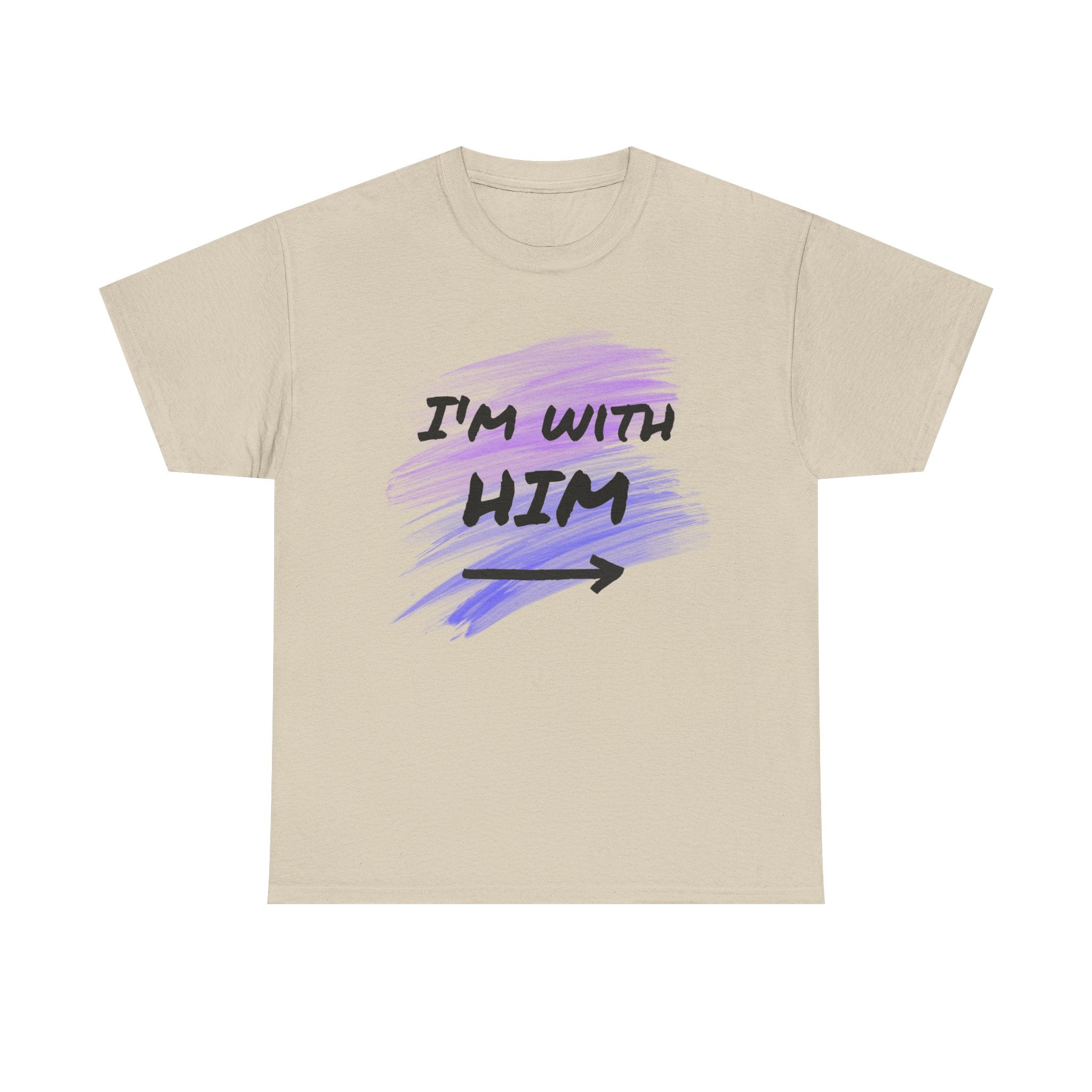 I’m With Him Tee