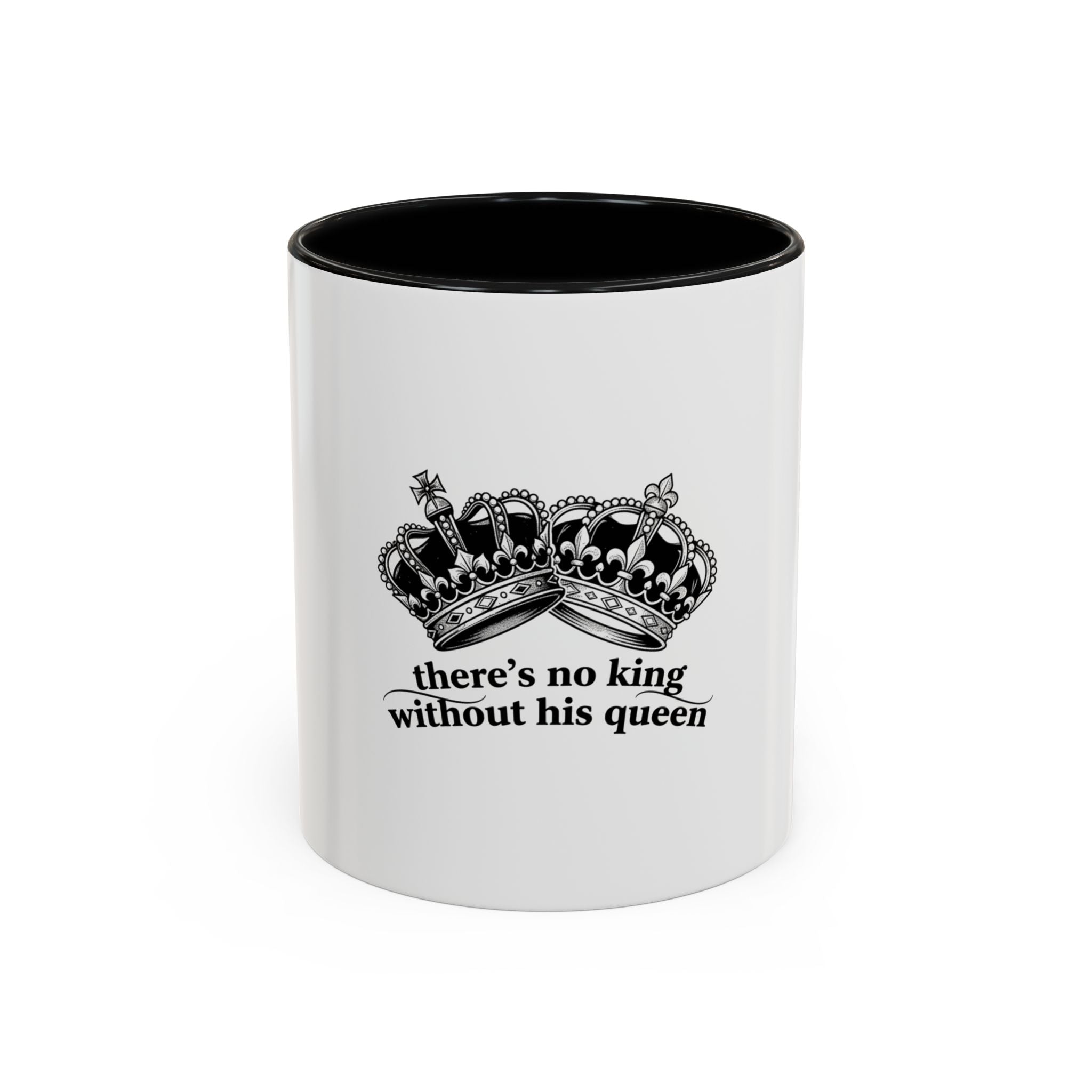 “There’s No King Without His Queen” Crown Couple Coffee Mug