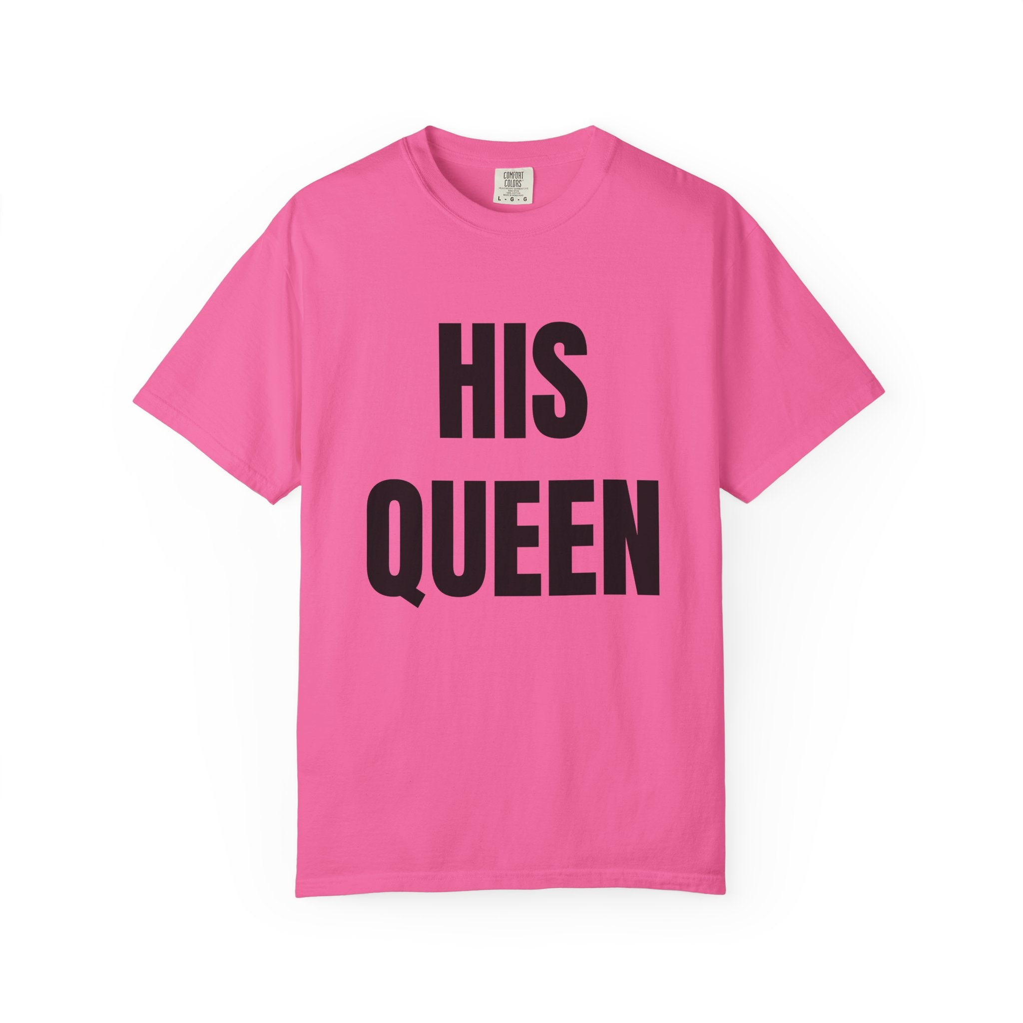 His Queen T-Shirt — Bold Couple Tee for Valentine’s Day & Anniversaries