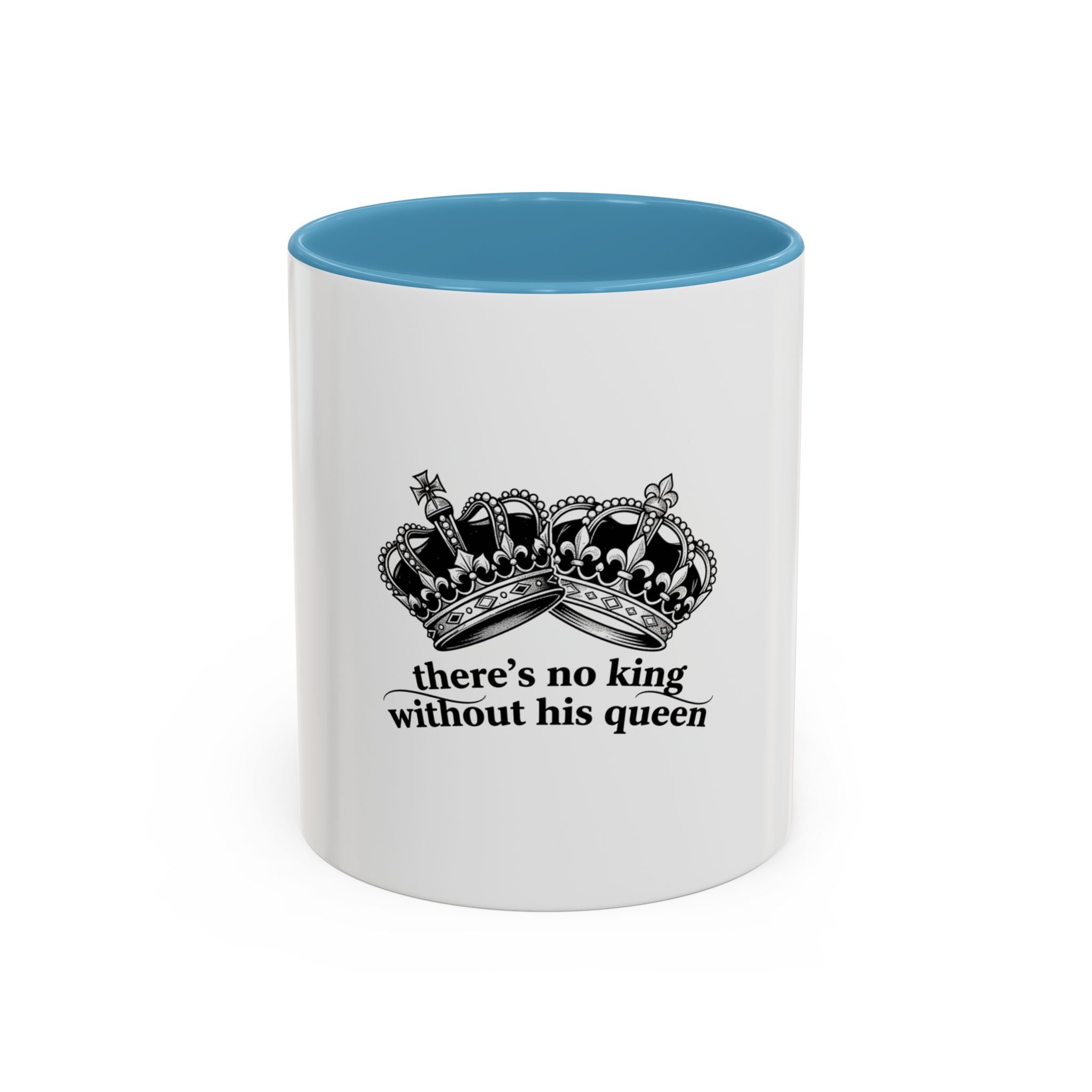 “There’s No King Without His Queen” Crown Couple Coffee Mug