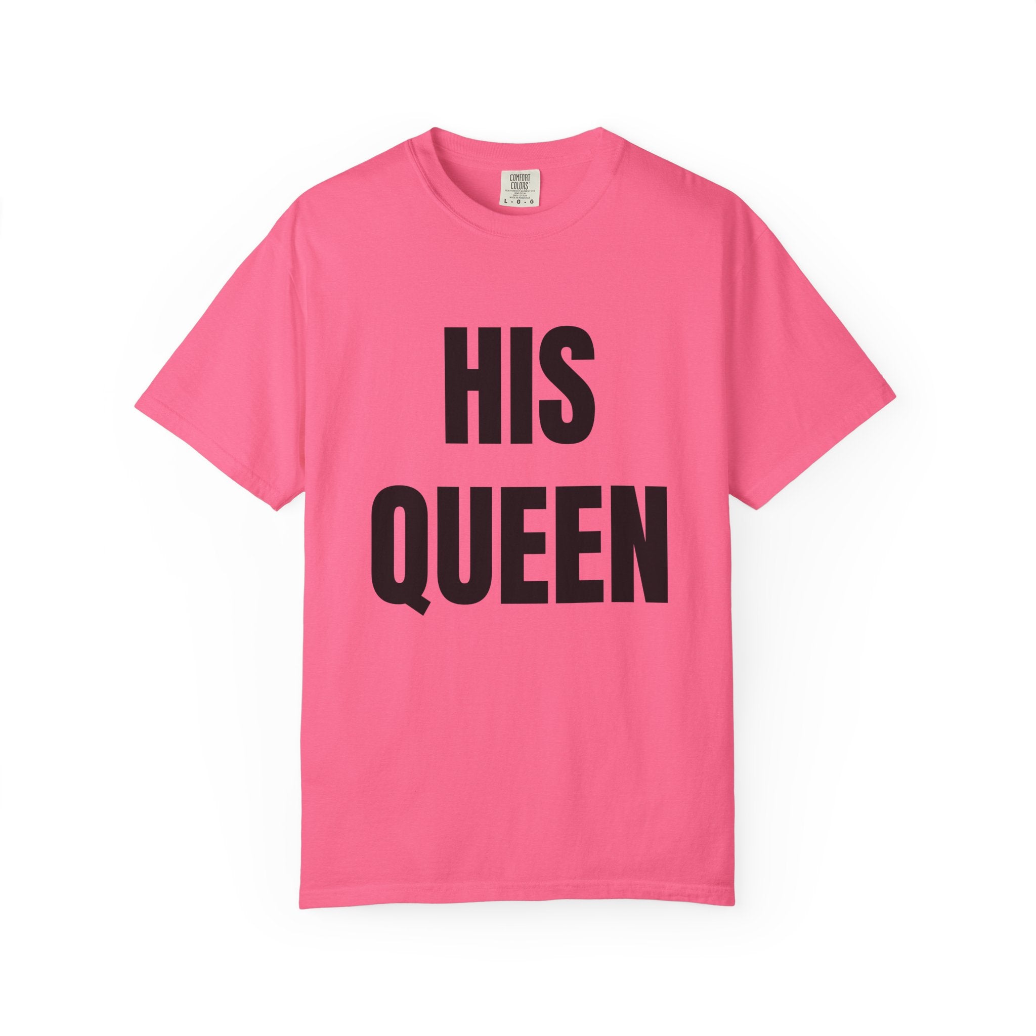 His Queen T-Shirt — Bold Couple Tee for Valentine’s Day & Anniversaries