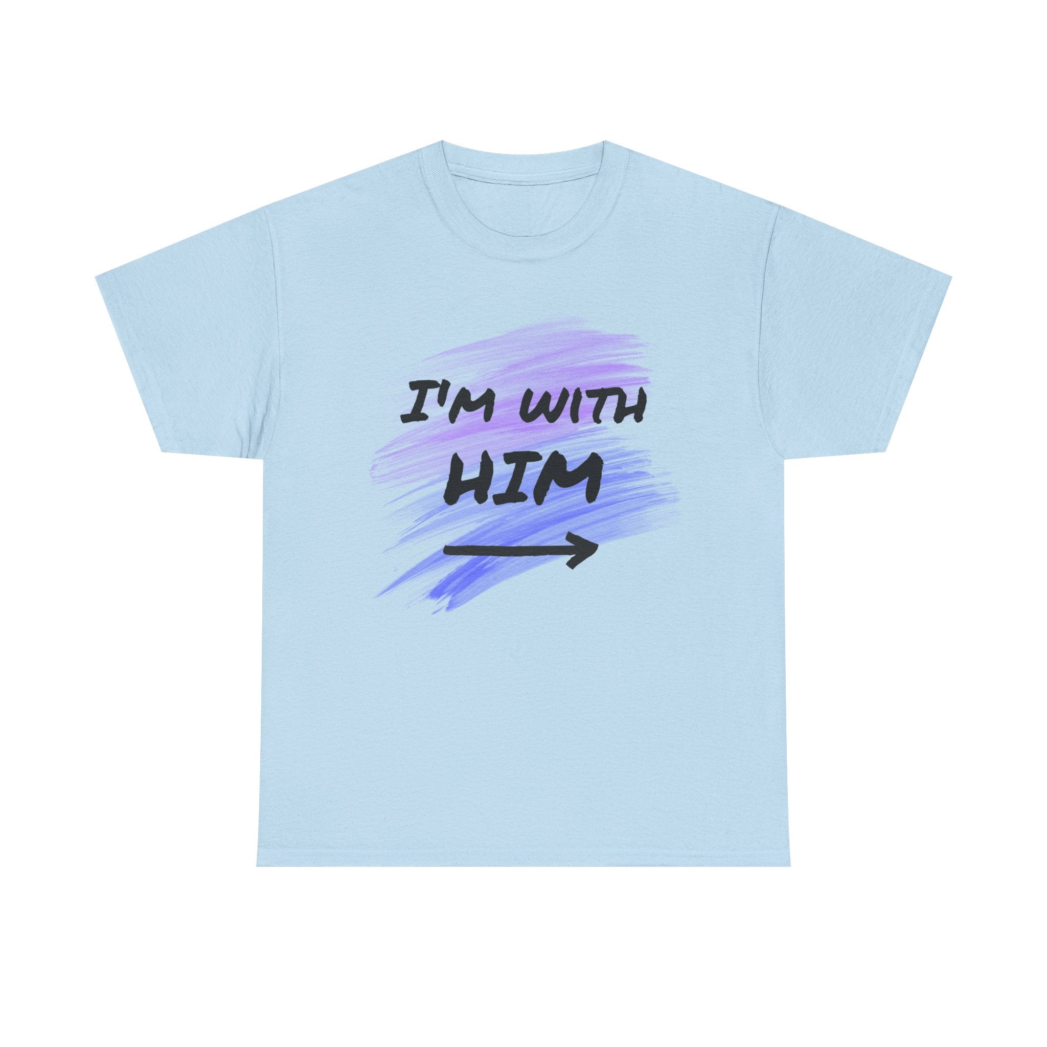 I’m With Him Tee