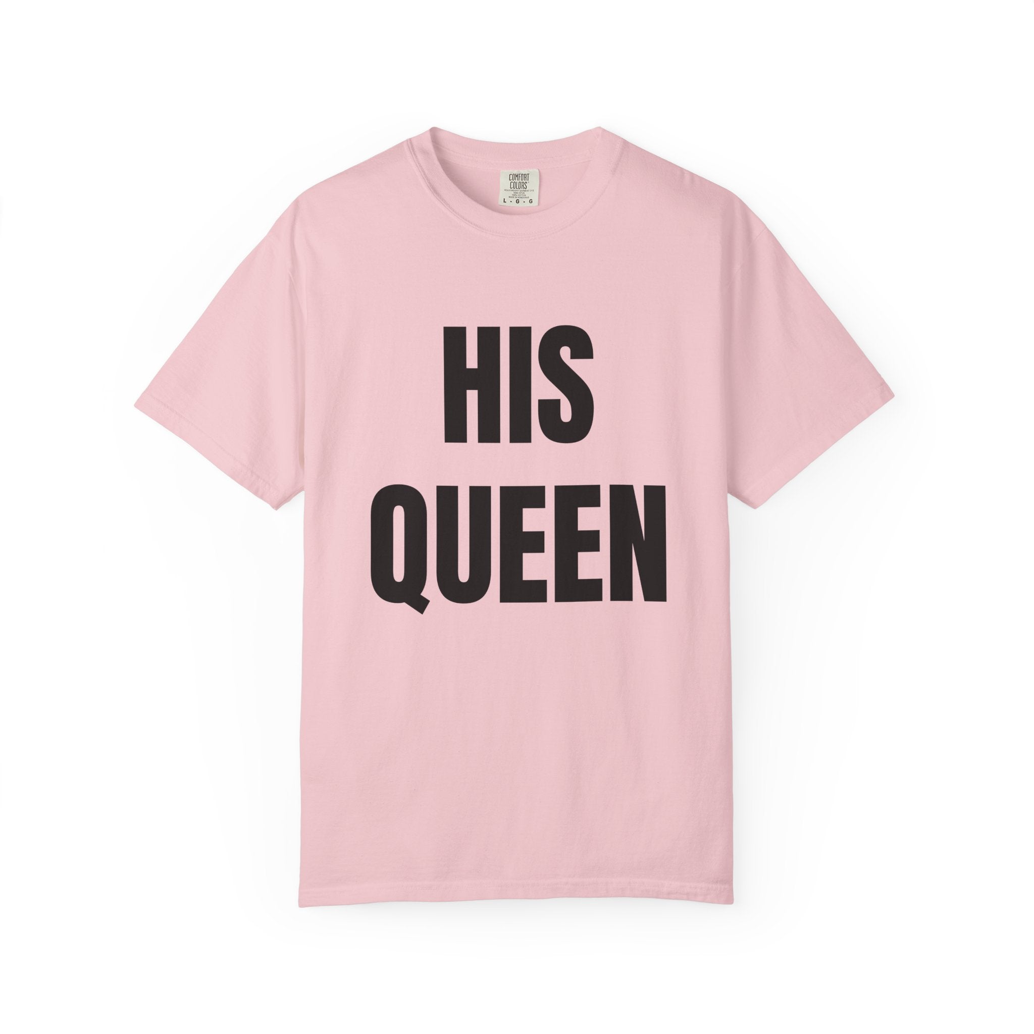 His Queen T-Shirt — Bold Couple Tee for Valentine’s Day & Anniversaries