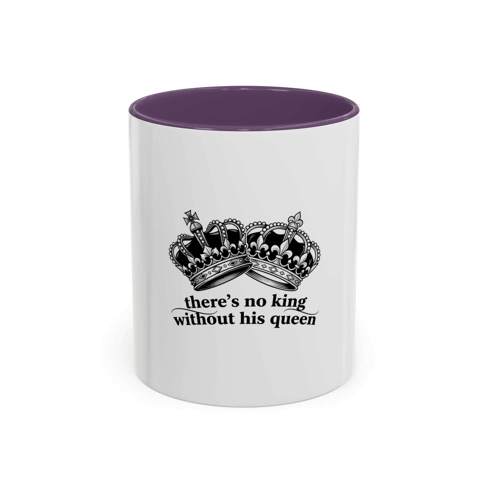 “There’s No King Without His Queen” Crown Couple Coffee Mug