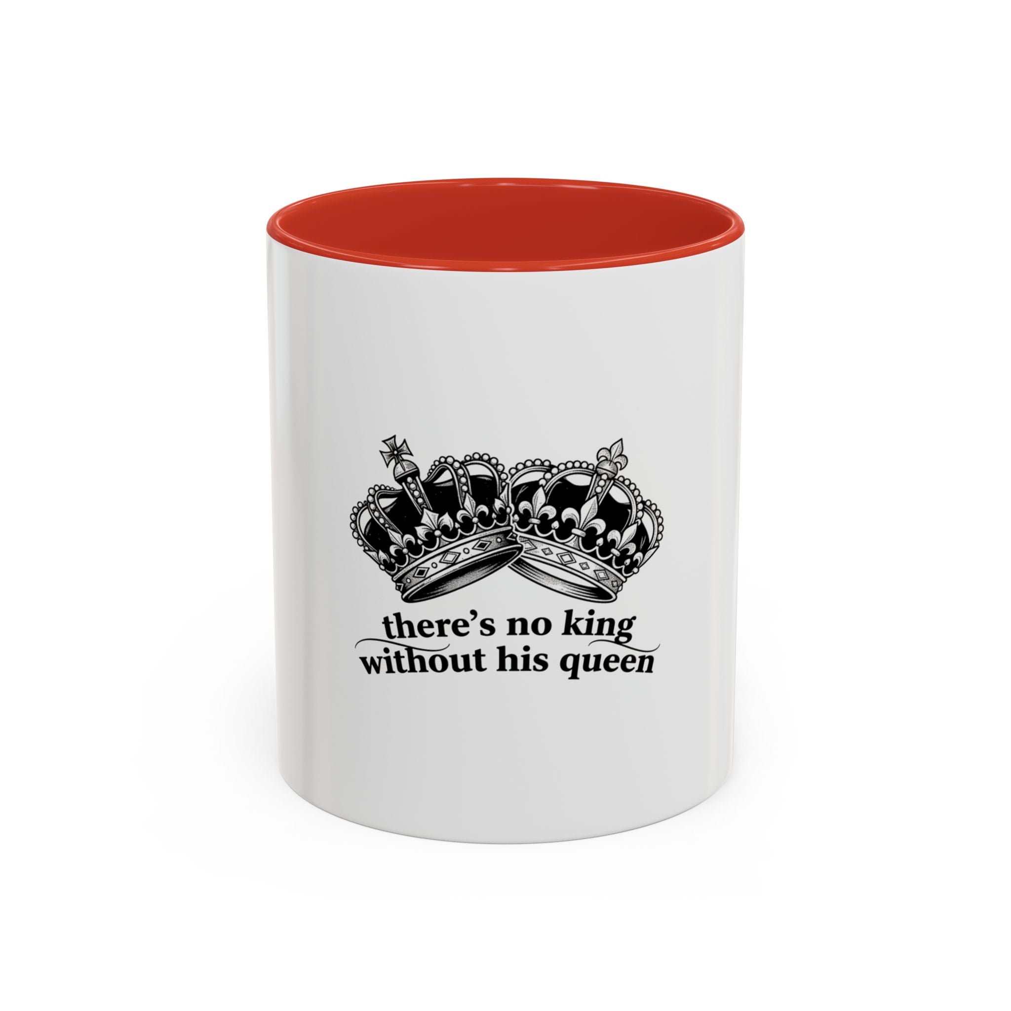 “There’s No King Without His Queen” Crown Couple Coffee Mug